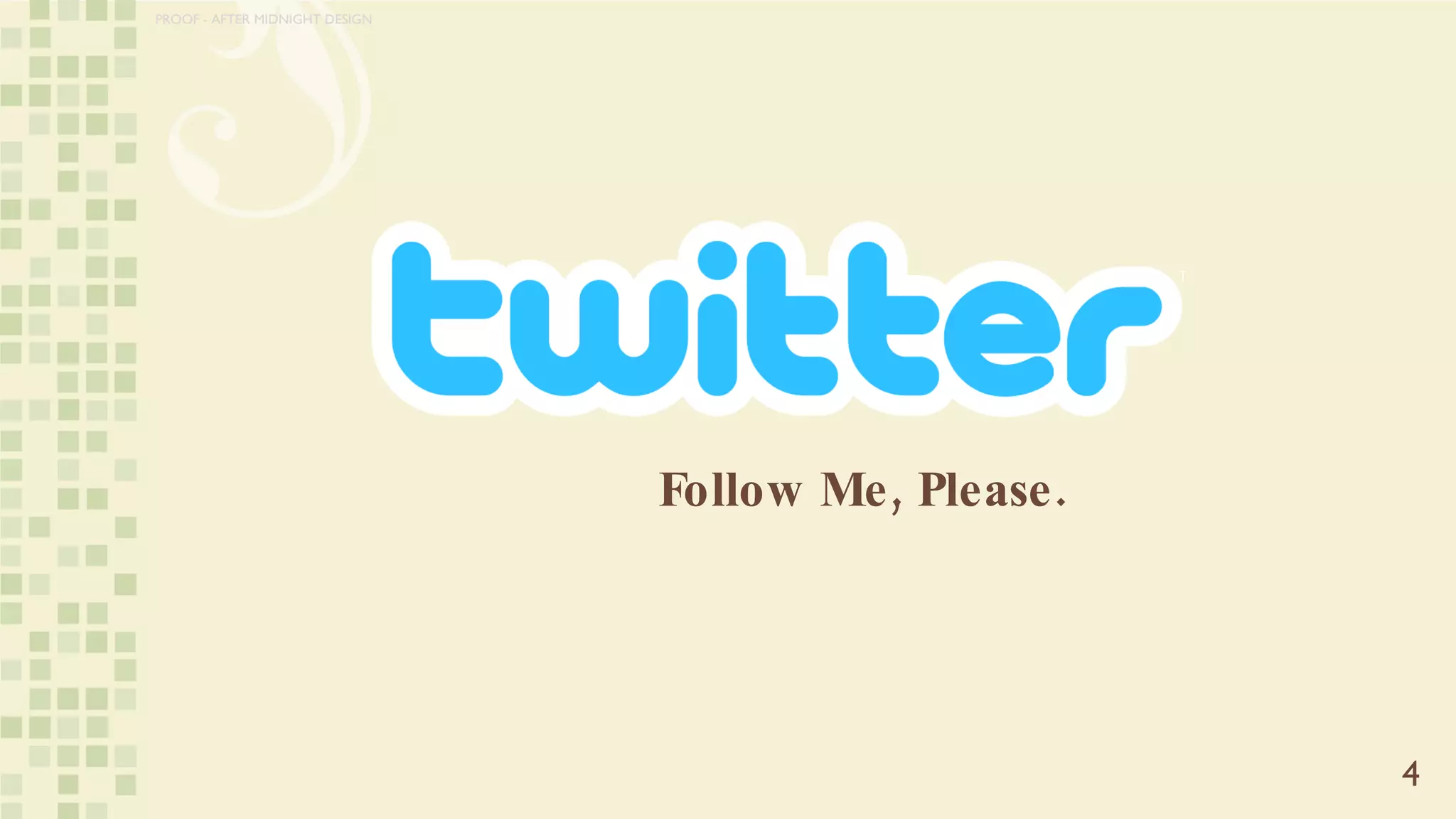 4 Follow Me, Please. PROOF - AFTER MIDNIGHT DESIGN 