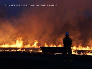 S U N S E T F I R E & P I C N I C O N T H E P R A I R I E