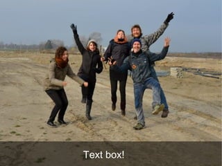 Text box!
 