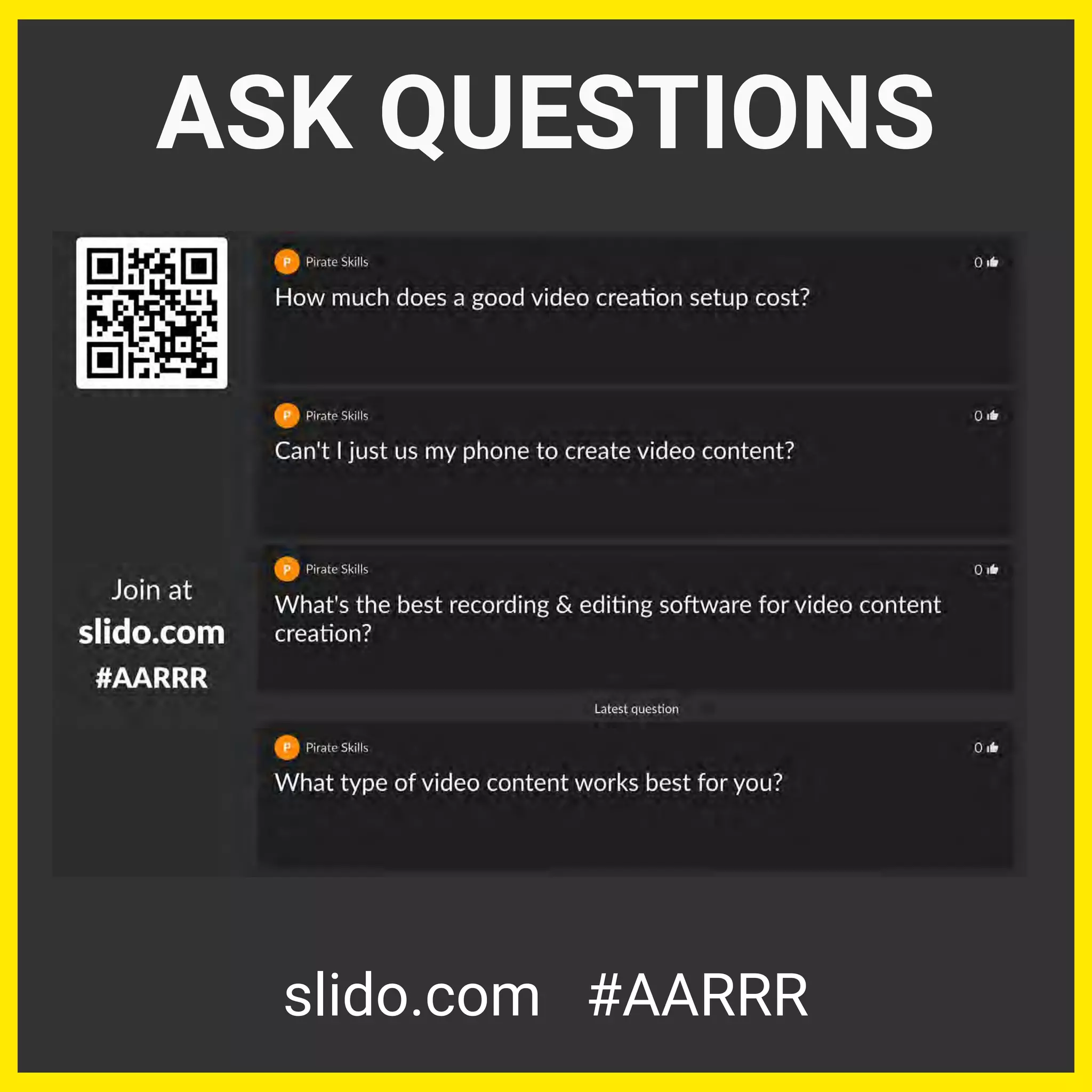 ASK QUESTIONS
slido.com #AARRR
 