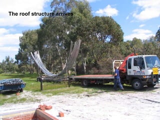 The roof structure arrives
 