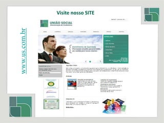 Visite nosso SITEwww.us.com.br