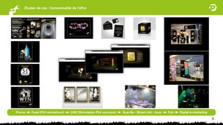 Études de cas : transversalité de l’offre




Promo   Food (PLV-animations)     CHR (Stimulation PLV concours)   Guerilla - Street mkt - buzz   Pub   Digital e-marketing

                                                                                                                              23
 