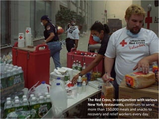 The Red Cross, in conjunction with various New York restaurants, continues to serve more than 150,000 meals and snacks to ...