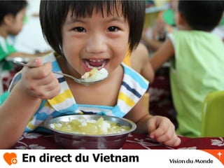 En direct du Vietnam
 