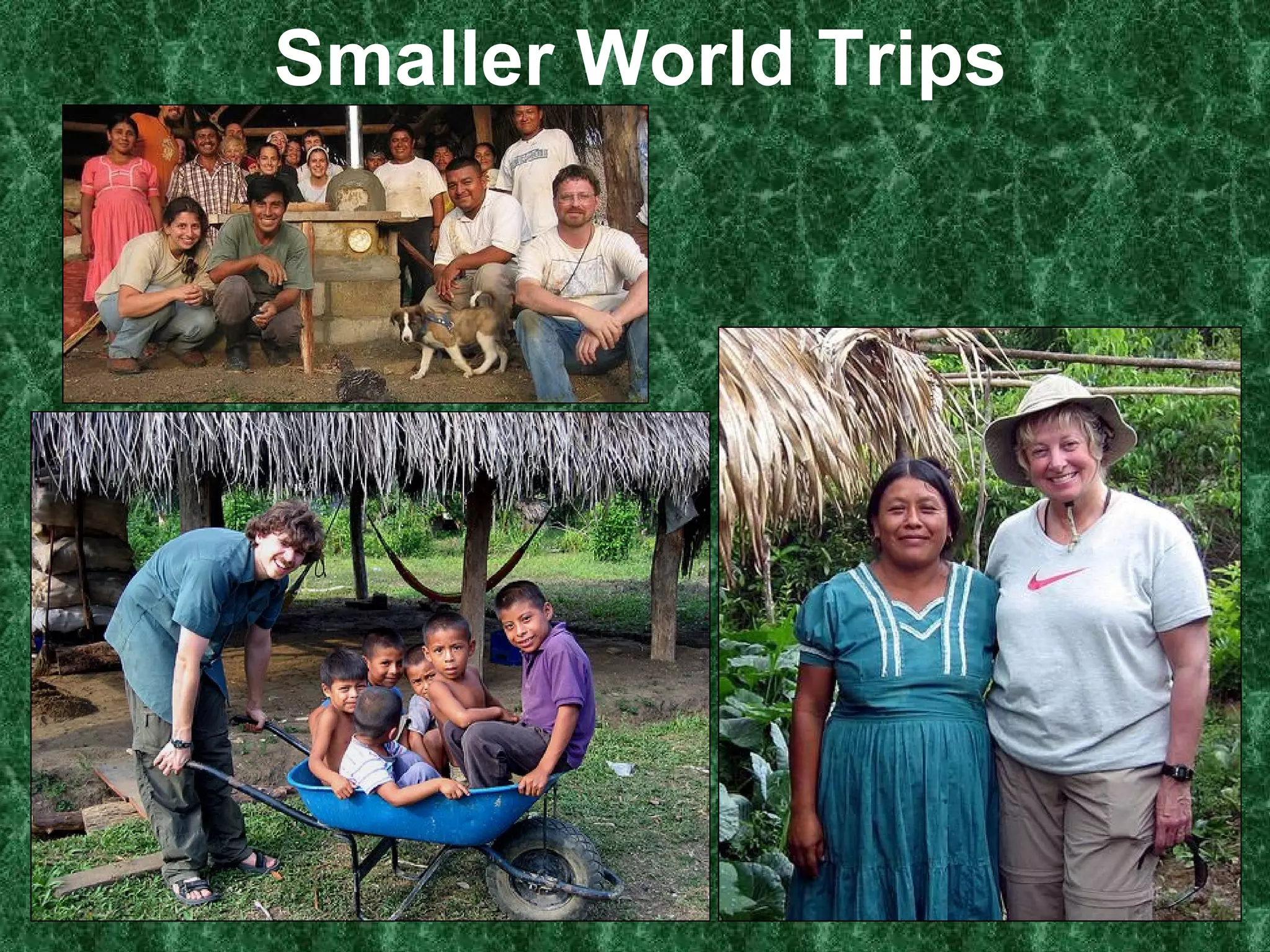 Smaller World Trips 