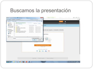 Buscamos la presentación
 