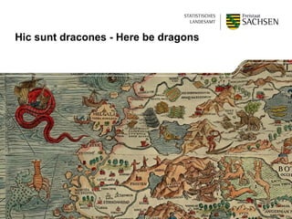 Hic sunt dracones - Here be dragons
 