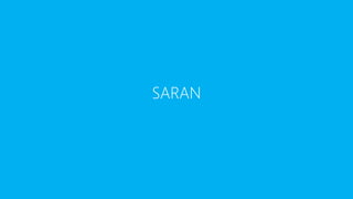 SARAN 
 