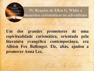 Contenções de Ellen White às incursões carismáticas no adventismo