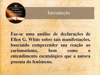 Contenções de Ellen White às incursões carismáticas no adventismo