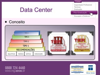 Data Center

• Conceito
 