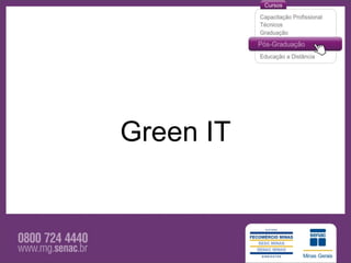 Green IT
 