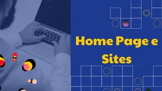 Home Page e
Sites
 