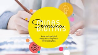 #marketingdigital
#pequenasempresas
#minasdigitais
 