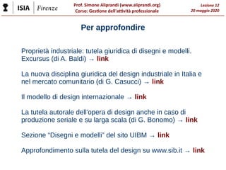 Prof. Simone Aliprandi (www.aliprandi.org)
Corso: Gestione dell'attività professionale
Lezione 12
20 maggio 2020
Per appro...