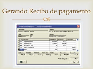 Gerando Recibo de pagamento



 