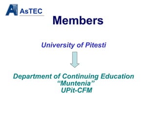 Members University of Pitesti Department of Continuing Education “Muntenia”  UPit-CFM 