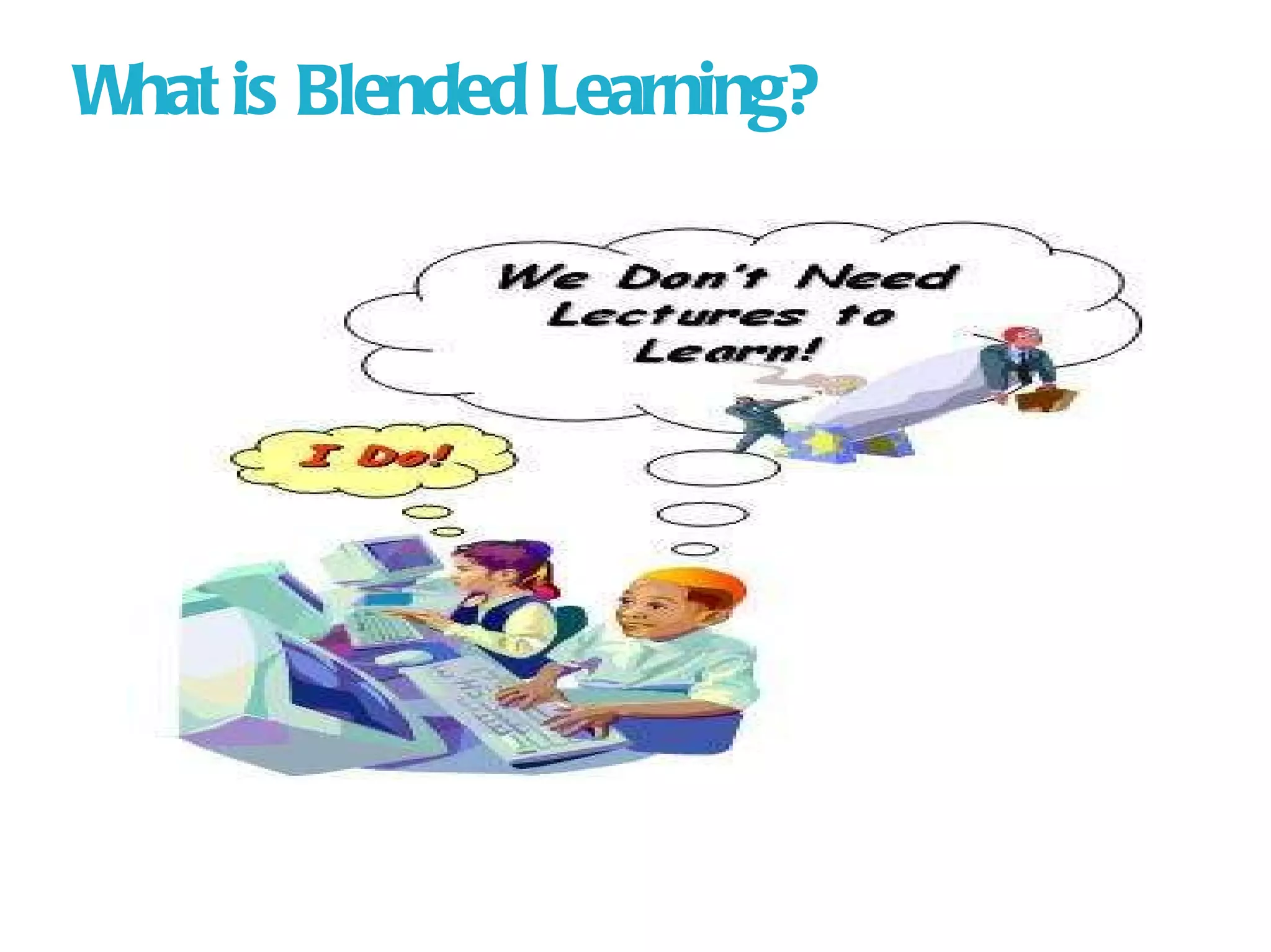 What is Blended Learning? 