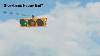 Storytime: Happy End?
 