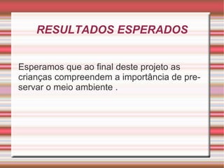 Conversa informal sobre o meio ambiente. 