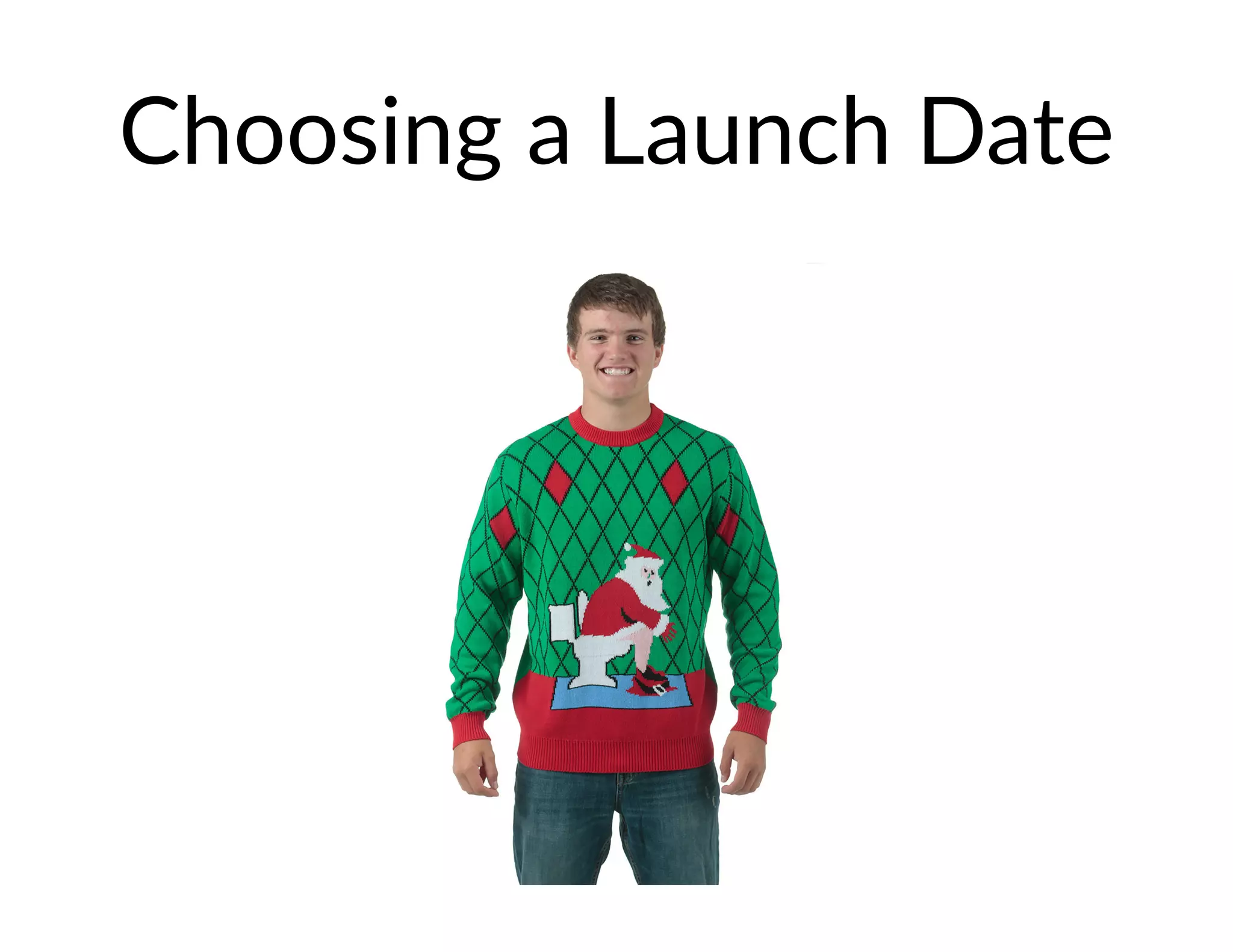 Choosing a Launch Date