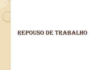 Repouso de trabalho

 