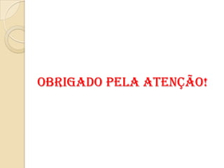 Obrigado pela atenção!

 