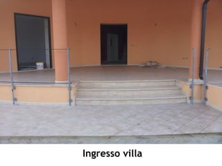 Ingresso villa
 