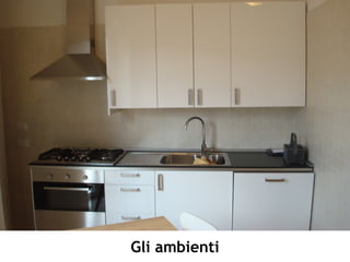 Gli ambienti
 
