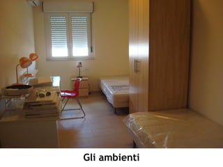 Gli ambienti
 
