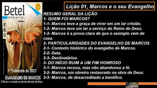 Slides Licao 01, BETEL, Marcos e o seu Evangelho, 1Tr23, Pr Henrique, EBD NA TV.pptx