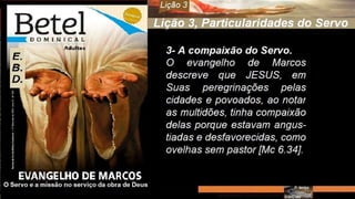 Slides Licao 03, BETEL, Particularidades do Servo, 1Tr23, Pr Henrique, EBD NA TV.pptx
