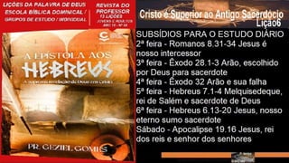 Slides Licao 06, Central Gospel, Cristo é Superior ao Antigo Sacerdocio, 1Tr23.pptx