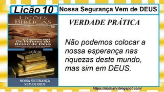 Slides Licao 10, Nossa Segurança Vem de DEUS, 2Tr22, Pr Henrique, EBD NA TV.pptx