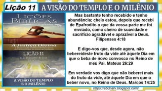 Slides Licao 11, CPAD, A Visao do Templo e o Milenio, 4Tr22, Pr Henrique, EBD NA TV.pptx