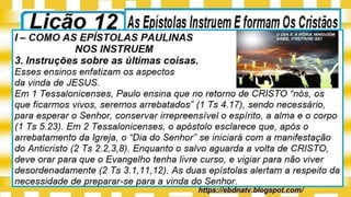Slideshare Lição 12, As Epístolas Instruem E formam Os Cristãos, 1Tr22, Pr Henrique, EBD NA TV