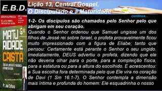 Slides Licao 13, Central Gospel, O Discipulado e a Maturidade, Pr Henrique, EBD NA TV.pptx