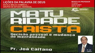 Slides, Licao 2, Central Gospel, A Obediencia Produz Maturidade, Pr Henrique, EBD NA TV.pptx