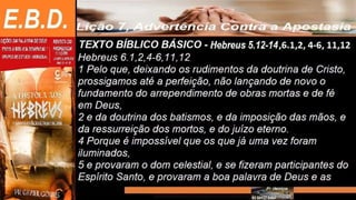 Slides Licao 7, Central Gospel, Advertencia Contra a Apostasia, 1Tr23, Pr Henrique.pptx