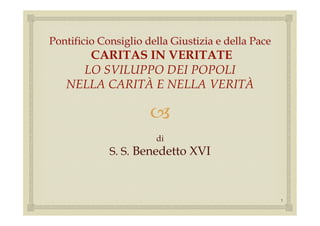 "
        di
S. S. Benedetto XVI



                      1
 