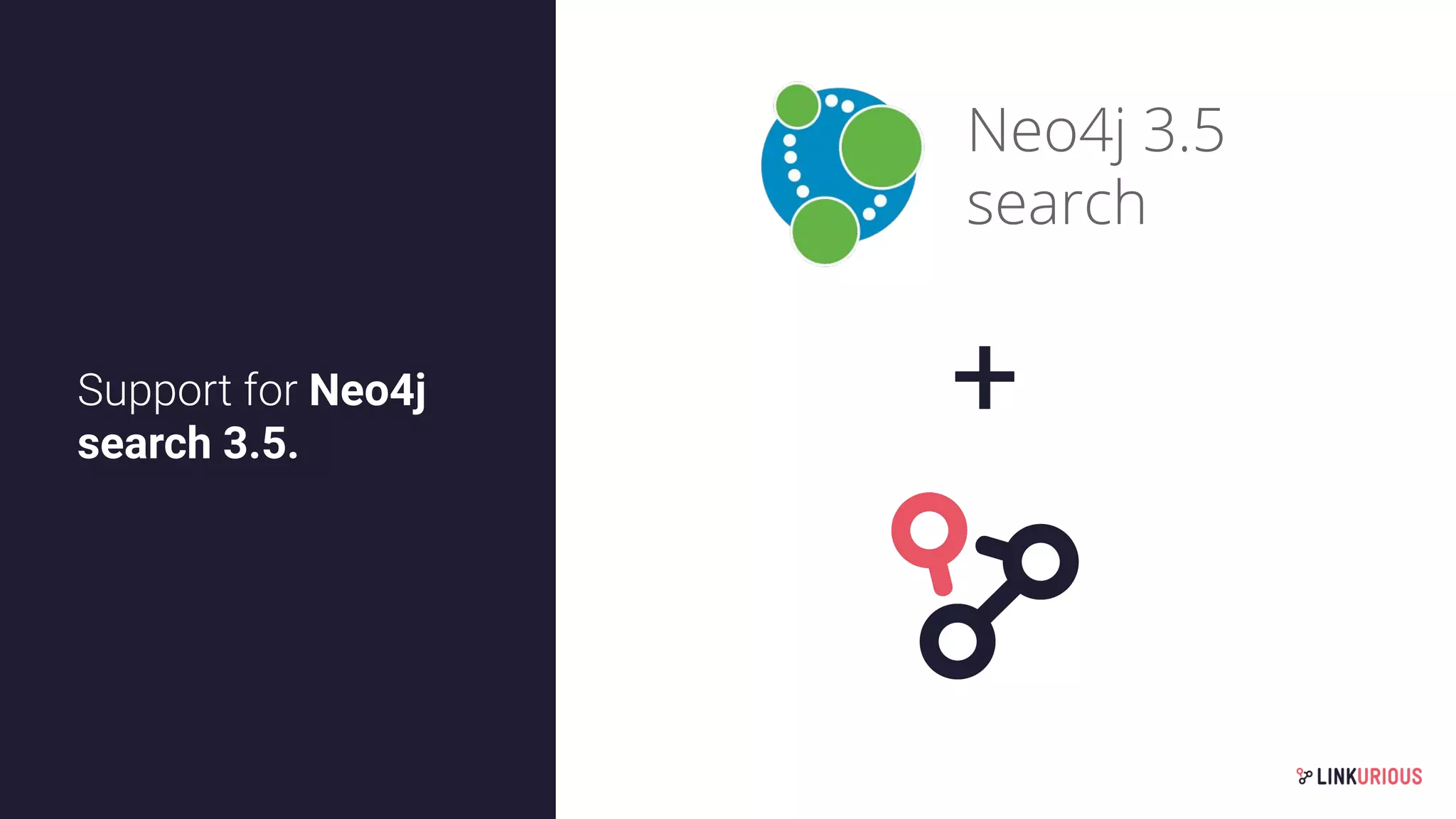 Support for Neo4j
search 3.5.
+
Neo4j 3.5
search