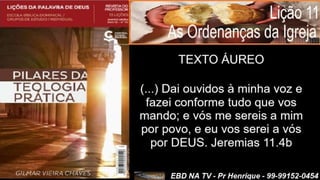 Slides Lição 11, Central Gospel,  As Ordenanças Da Igreja, 3Tr23.pptx