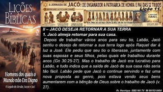 Slides Lição 11, CPAD, Jacó, De Enganador a Homem de Honra, 2Tr26.pptx