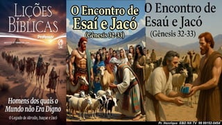 Slides Lição 11, CPAD, Jacó, De Enganador a Homem de Honra, 2Tr26.pptx