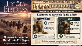 Slides Lição 11, CPAD, Jacó, De Enganador a Homem de Honra, 2Tr26.pptx
