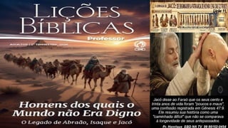 Slides Lição 11, CPAD, Jacó, De Enganador a Homem de Honra, 2Tr26.pptx