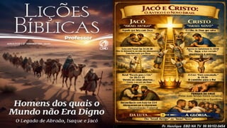 Slides Lição 11, CPAD, Jacó, De Enganador a Homem de Honra, 2Tr26.pptx