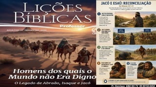 Slides Lição 11, CPAD, Jacó, De Enganador a Homem de Honra, 2Tr26.pptx