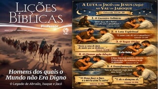 Slides Lição 11, CPAD, Jacó, De Enganador a Homem de Honra, 2Tr26.pptx